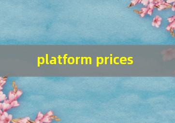  platform prices